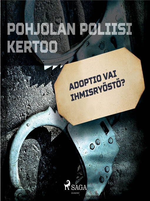 Title details for Adoptio vai ihmisryöstö? by Eri Tekijöitä - Wait list